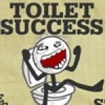      (Toilet Success) ()
