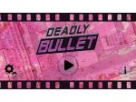 Deadly bullet - 5- 