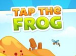   Tap the frog