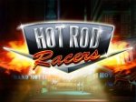   Hot rod racers