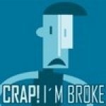     (Crap I\'m Broke) ()