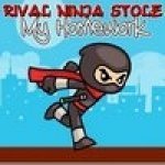 -     (Rival Ninja Stole My Homework)  ...