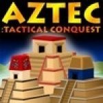   :   (Aztec: Tactical Conquest) ()