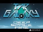   Tap galaxy  deep space mine