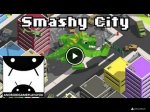   Smashy city