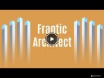   Frantic architect
