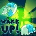    (Wake up) ()