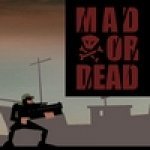 Безумный или Мертвый (Mad or Dead) (онлайн)