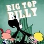      (Big Top Billy) ()